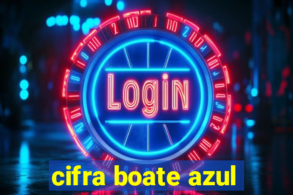 cifra boate azul